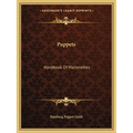 Puppets: Handbook Of Marionettes
