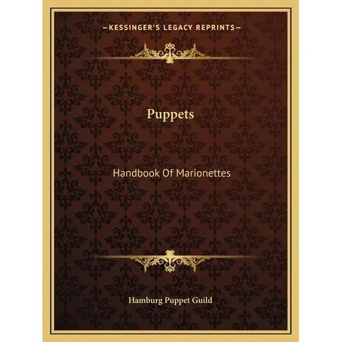 Puppets: Handbook Of Marionettes