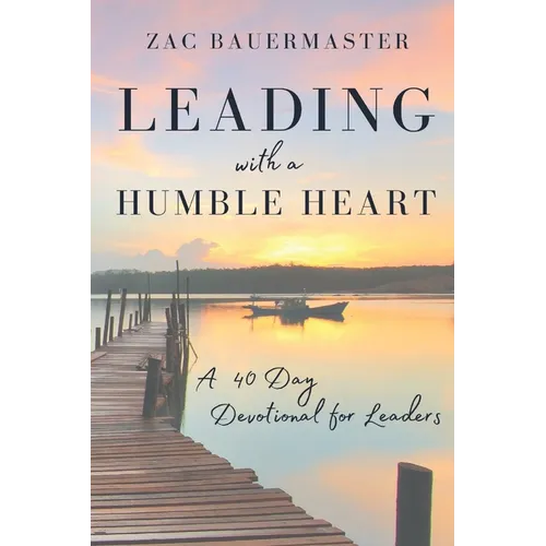 Leading With a Humble Heart