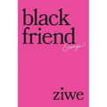 Black Friend: Essays