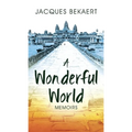 A Wonderful World: Memoirs