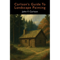 Carlson's Guide to Landscape Painting (Elementary Principles of Landscape Painting)
