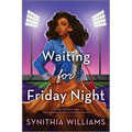 Waiting for Friday Night