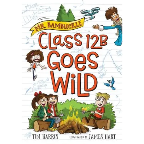 Mr. Bambuckle: Class 12b Goes Wild