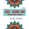 Adult coloring book - 30 relaxing mandala: Anti stress - For beginners