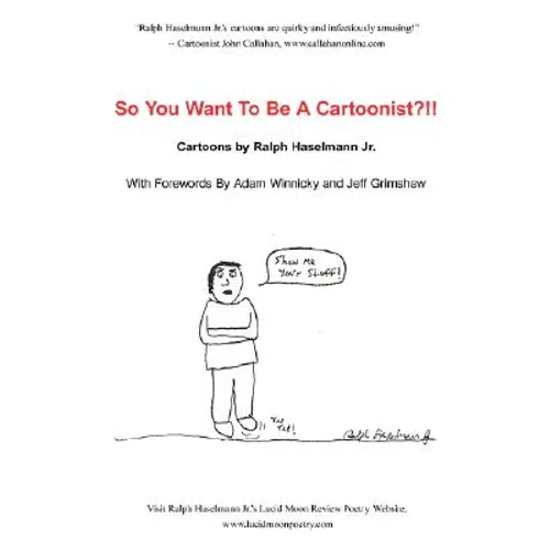 So You Want to Be a Cartoonist?!!