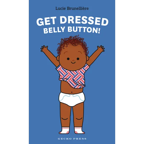 Get Dressed, Belly Button!