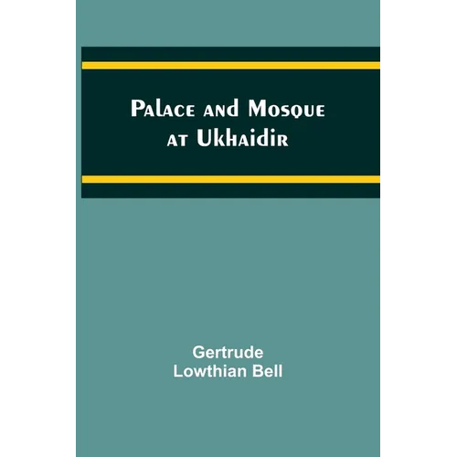 Palace and Mosque at Ukhaidir