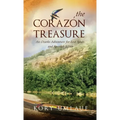 The Corazon Treasure: An Ozarks Adventure for Lost Souls and Spanish Silver