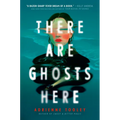 There Are Ghosts Here