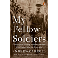 My Fellow Soldiers: General John Pershing and the Americans Who Helped Win the Great War