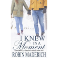 I Knew in a Moment - Connor Falls Christmas Series Book Two