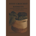 Stiff Crochet Baskets: Essential Techniques for Perfectly Structured Creations