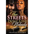 The Streets Don't Love Nobody