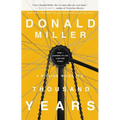 A Million Miles in a Thousand Years: How I Learned to Live a Better Story