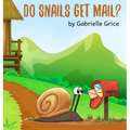 Do Snails Get Mail?