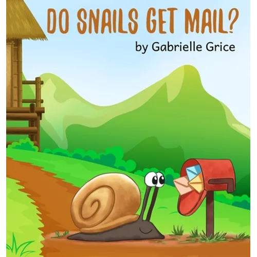 Do Snails Get Mail?