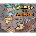 Aubrey The Avenger!