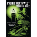 Pacific Northwest Legends & Lore