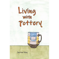 Living with Pottery