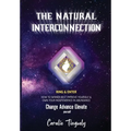 The Natural Interconnection: How to winner-best improve yourself & own your Independence in Abundance