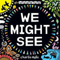 We Might See: A Board Book