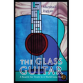 The Glass Guitar