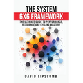The System 6x6 Framework: The Ultimate Guide to Performance, Resilience, and Cycling Mastery