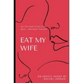 Eat My Wife