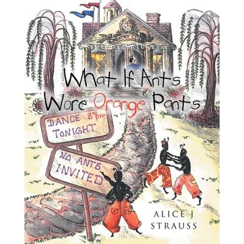 What If Ants Wore Orange Pants