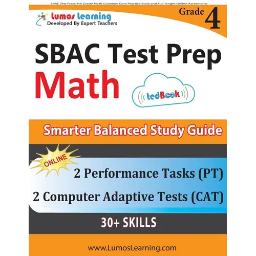 SBAC Test Prep: 4th Grade Math Common Core Practice Book and Full-length Online Assessments: Smarter Balanced Study Guide With Performance Task (PT) a