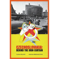 Czechoslovakia: Behind the Iron Curtain
