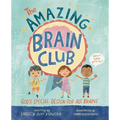 The Amazing Brain Club: God's Special Design for All Brains