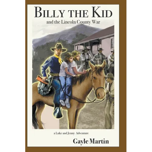 Billy the Kid and the Lincoln County War