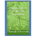 PARK BENCH STORY's By Announimis Author Manojlo Desovski