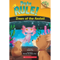 Dawn of the Axolotl: A Branches Book (Pets Rule! #9)