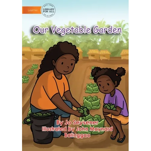 Our Vegetable Garden