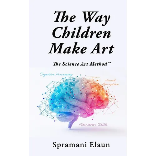 The Way Children Make Art: SAM The Science Art Method
