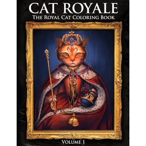 Cat Royale: The Royal Cat Coloring Book
