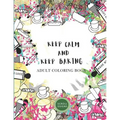 KEEP CALM AND KEEP BAKING- Adult Coloring Book