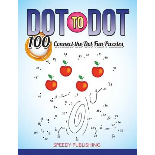 Dot To Dot 100 Connect the Dot Fun Puzzles