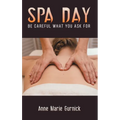 Spa Day - Be Careful What You Ask For