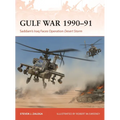 Gulf War 1990-91: Saddam's Iraq Faces Operation Desert Storm