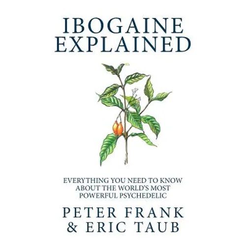Ibogaine Explained