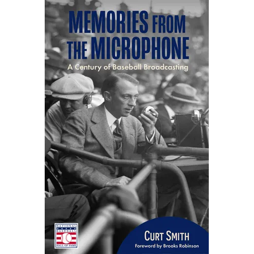 Memories from the Microphone: A Century of Baseball Broadcasting