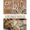 CP Cats: A Complete Guide to Drawing Cats in Colored Pencil