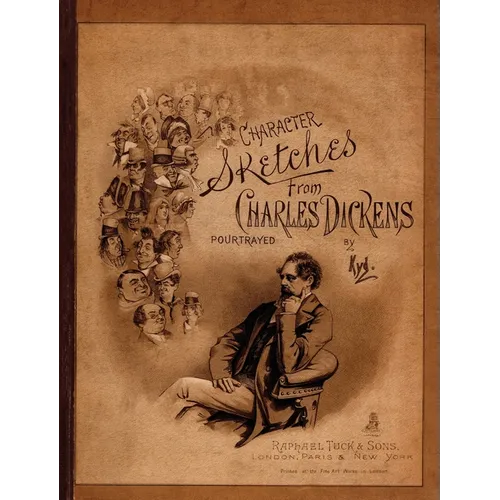 Character Sketches from Charles Dickens Portrayed by Kyd