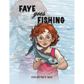 Faye Goes Fishing