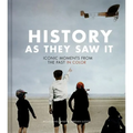History as They Saw It: Iconic Moments from the Past in Color
