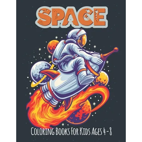 Space Coloring Book For Kids Ages 4-8: Fantastic outer space coloring pages with aliens planet galaxy rockets astronauts and so much more! Perfect for